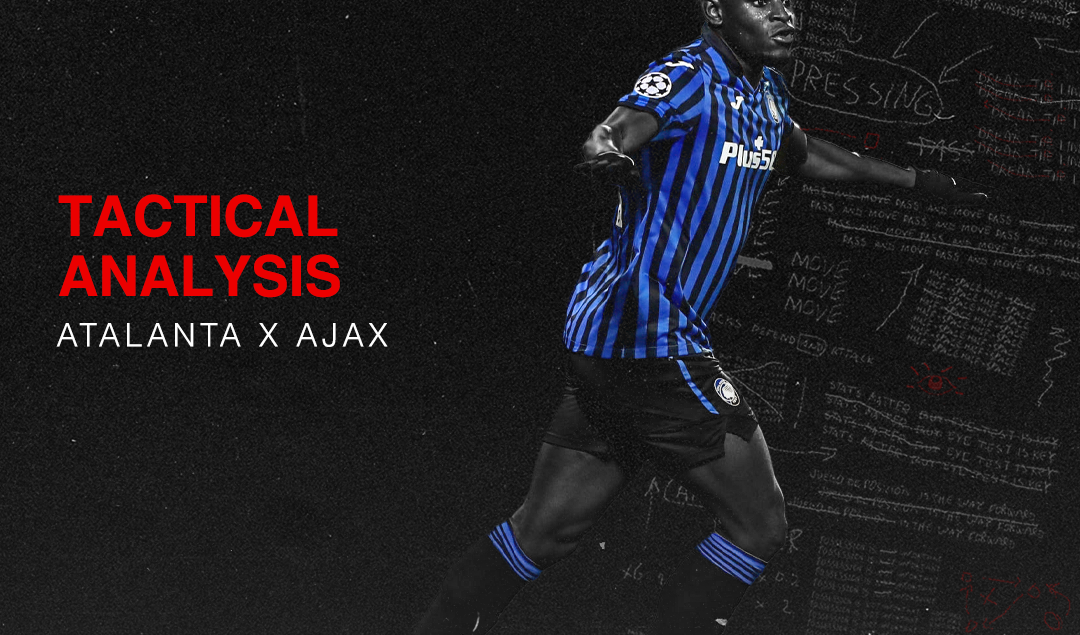 Tactical Analysis: Atalanta vs. Ajax - Breaking The Lines