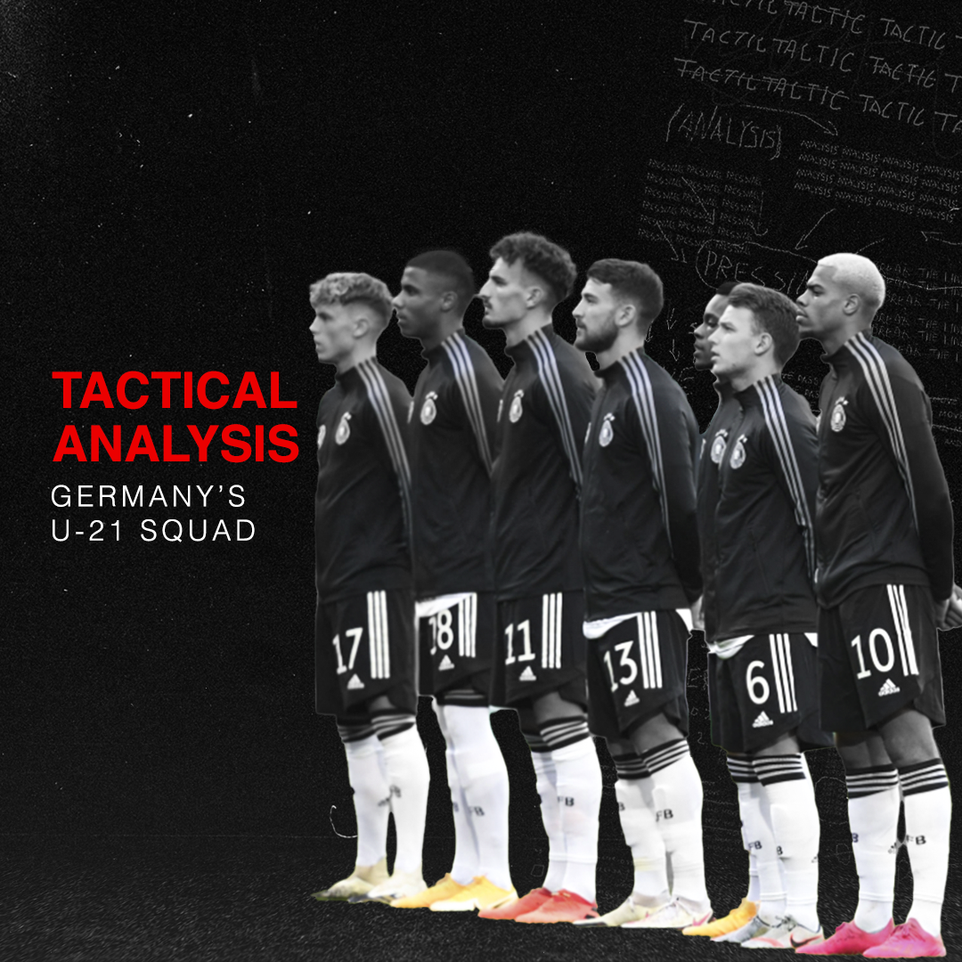 Tactical Analysis Germany S U 21 Euros Squad Breaking The Lines