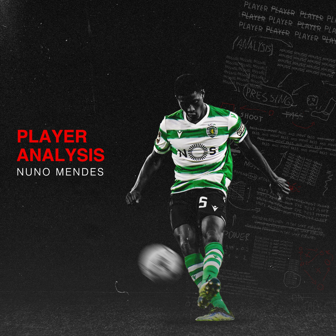 Player Analysis Nuno Mendes Breaking The Lines