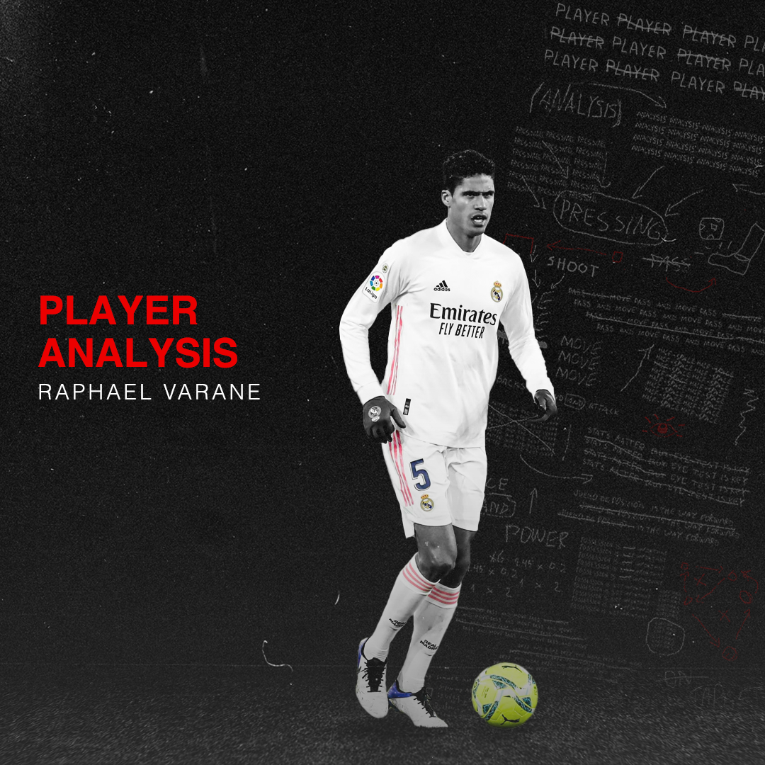 Player Analysis: Raphaël Varane – Breaking The Lines